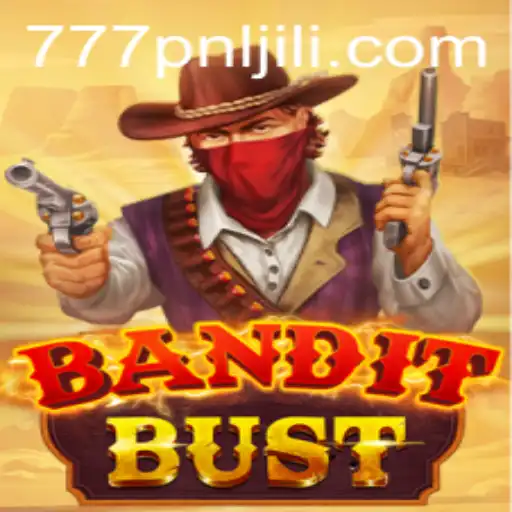 BanditBust: The Thrilling Heist Adventure Game with 777PNL