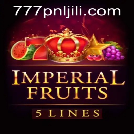 ImperialFruits5: A Dazzling Casino Adventure Meet 777PNL