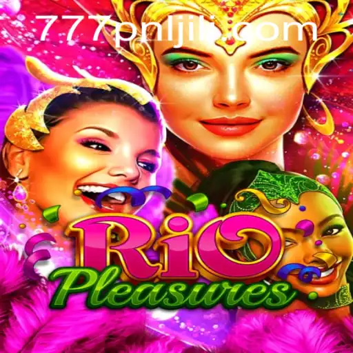 Discover RioPleasures: The Thrilling World of 777PNL