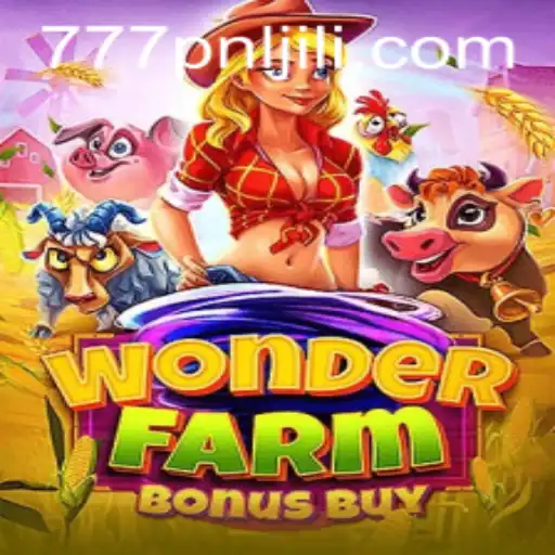 Exploring WonderFarmBonusBuy: A Unique Gaming Experience with 777PNL