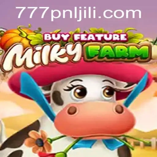 Exploring MilkyFarmBuyFeature: A Unique Gaming Experience with 777PNL