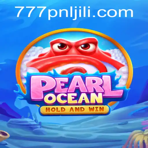 Discover the Exciting World of PearlOcean with 777PNL